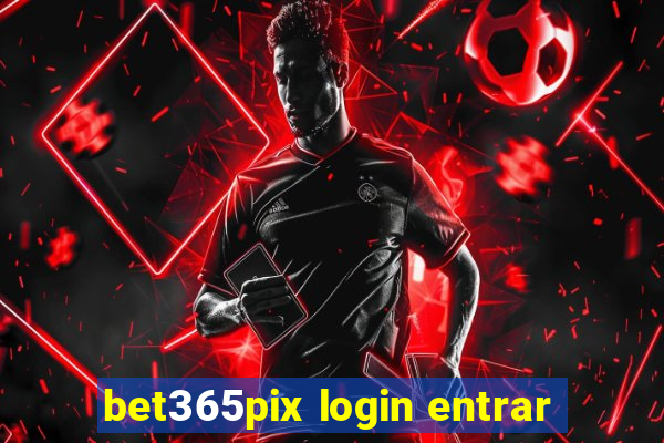 bet365pix login entrar